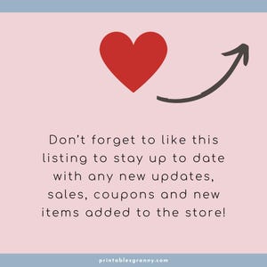 May include: A red heart with an arrow pointing upwards. The text reads "Don't forget to like this listing to stay up to date with any new updates, sales, coupons and new items added to the store!"  The text is below the heart and arrow.