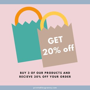 May include: Two shopping bags, one green and one brown, with the text "GET 20% off" on the brown bag. The text "BUY 3 OF OUR PRODUCTS AND RECIEVE 20% OFF YOUR ORDER" is below the bags. The website address "printablesgranny.com" is at the bottom of the image.