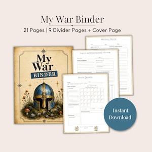 May include: A digital download of a "My War Binder" with 21 pages, 9 divider pages, and a cover page. The cover features a medieval helmet illustration. Includes prayer and scripture trackers. The words "Instant Download" are on a blue circle.