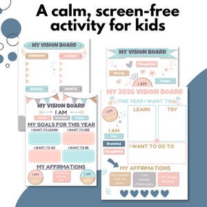 May include: Vision board printables for kids with the text "A calm, screen-free activity for kids." The boards have sections for goals, affirmations, and vision planning. Pastel colors and decorative elements are used.