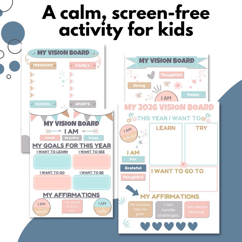 May include: Vision board printables for kids with the text "A calm, screen-free activity for kids." The boards have sections for goals, affirmations, and vision planning. Pastel colors and decorative elements are used.