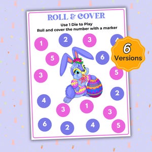 May include: A printable Easter-themed game sheet titled "Roll & Cover." The sheet features a cartoon bunny holding a decorated egg, surrounded by numbered circles in pink and blue. The text reads "Use 1 Die to Play" and "Roll and cover the number with a marker."