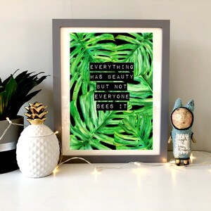 Tropical Print Tropical Wall Art Everything Has Beauty But Not Everyone Sees It Print Tropical Wall Decor Tropical Plant Tropical Leaf Print
