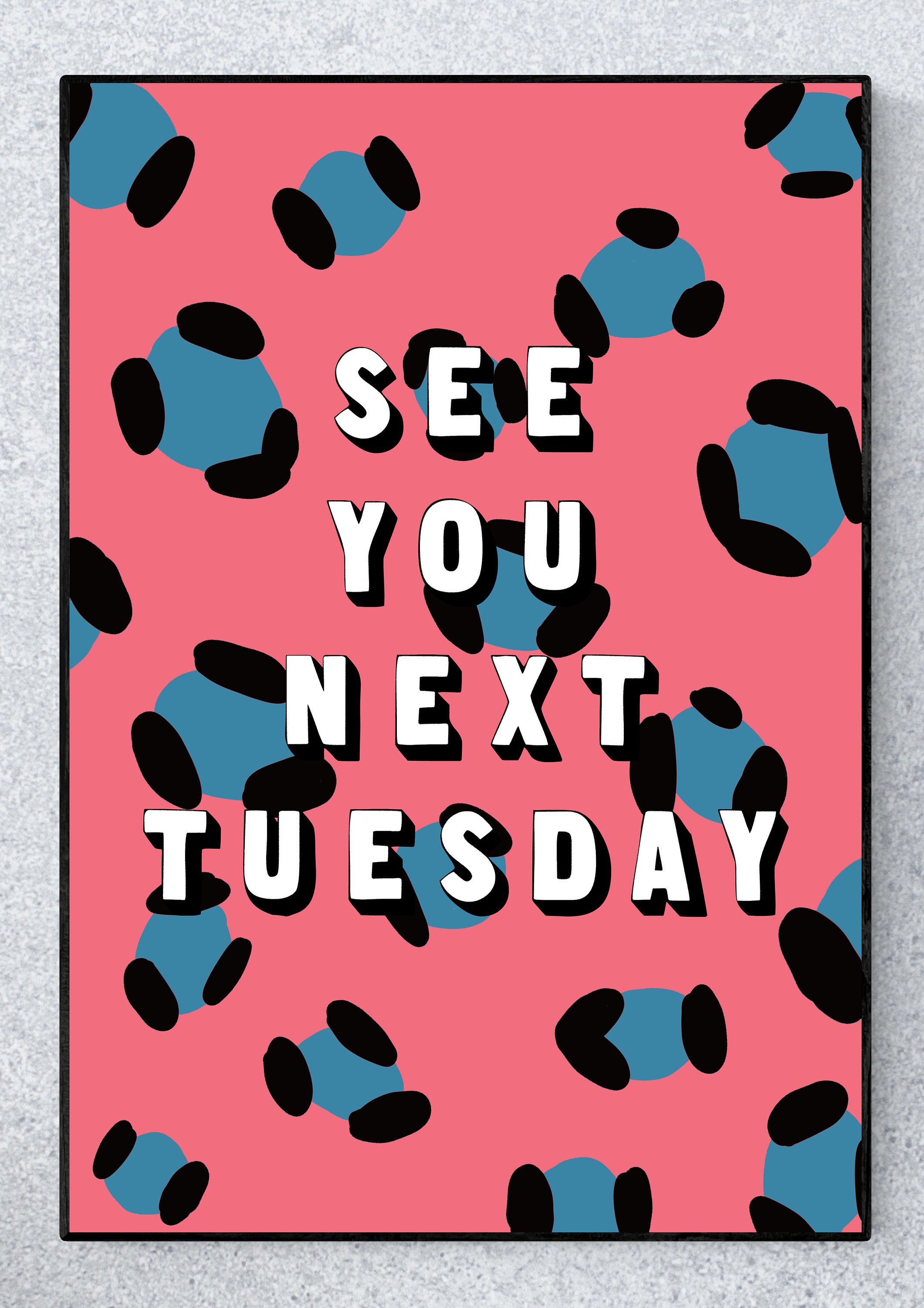 See You Next Tuesday Leopard Print Wall Art Funny Wall Art Etsy