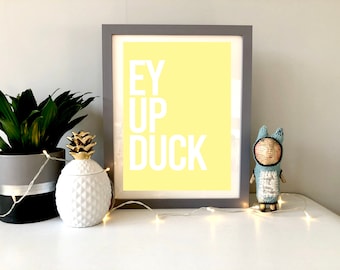 Ey Up Duck Print: Nottingham, Sheffield, Derby Art