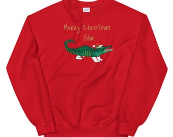 Merry Christmas  Sha, Cajun Christmas Alligator, Unisex Sweatshirt