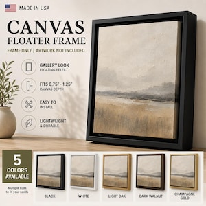Canvas Floater Frame for 0.75”-1.25” Canvas, Floating Frame Only, Gallery Wrapped Canvas Frame, Picture Frame, Made in USA