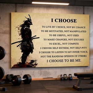May include: A motivational canvas print featuring a samurai warrior illustration with the text "I CHOOSE" and inspirational statements. The artwork is displayed in a gym setting, surrounded by exercise equipment, including weights and a weight bench.