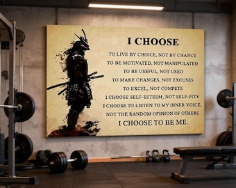 May include: A motivational canvas print featuring a samurai warrior illustration with the text "I CHOOSE" and inspirational statements. The artwork is displayed in a gym setting, surrounded by exercise equipment, including weights and a weight bench.