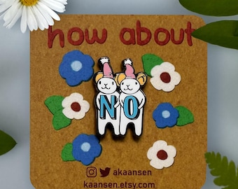 how about no - Hard Enamel Pin