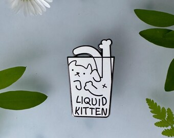 Liquid Kitten - Hard Enamel Pin