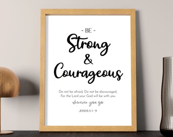 Be strong and courageous - Joshua 1:9 Bible verse wall art | Christian wall decor, inspirational & motivational scripture quotes poster sign