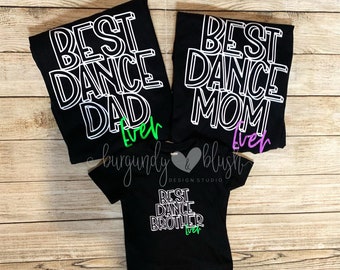 Best Dance Dad Ever,  Dance Mom Shirt, Brother  T-Shirt, Dance Dad Shirt, Dance Dad Gift, Fathers Day Gift