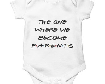 FRIENDS Inspired baby vest. Body suit. The one where we become parents.