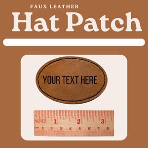 Customizable  Faux Leather Hat patches – Laser Engraved – Personalized Gifts - 3&quot; oval or rectangle