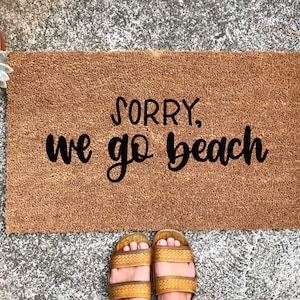 Sorry, We Go Beach Doormat // E Komo Mai // Welcome Mat // Home Decor // Door Mat // Hawaiian Decor