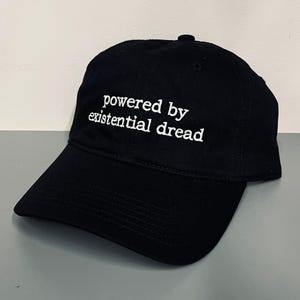 powered by existential dread - embroidered dad hat - READY TO SHIP