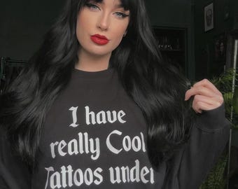 Goth pullover sweater - Witch Horror jumper - gothic witchy true crime sweater - I have really cool tattoos under here but i'm cold Pullover