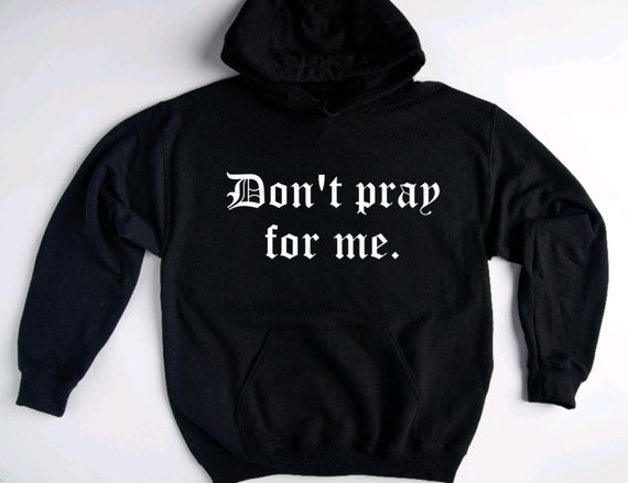 Pray for me hoodie deals