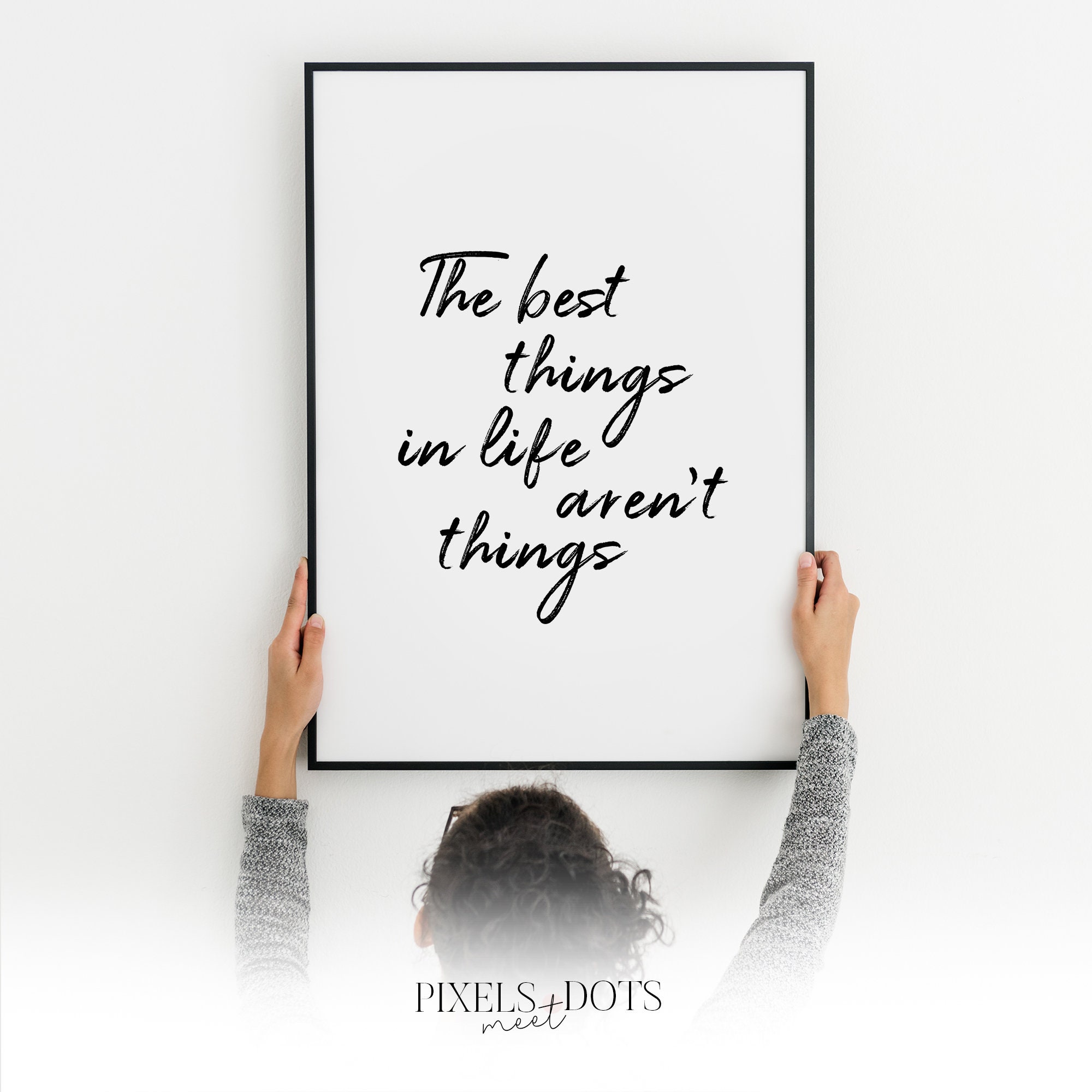 The Best Things in Life Aren't Things Printable Wall Art. Etsy UK