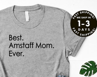 Dog Mom Shirt, Dog Shirt for Women, Dog Lover Gifts, Dog Mama, Best Dog Mom Ever, Fur Mama, gift for women, gift for mom, Amstaff mom shirt