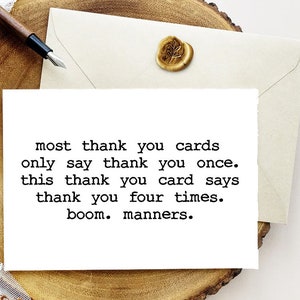 Printable Most thank you cards say thank you once. this card says thank you 4 times. boom. manners funny & sarcastic thank you greeting card