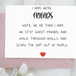 Tarjeta divertida de Friend Ghost para Friend For life and afterlife, espero que seamos amigos hasta que muramos Tarjeta de felicitación, Mejores amigos para siempre tarjeta de notas