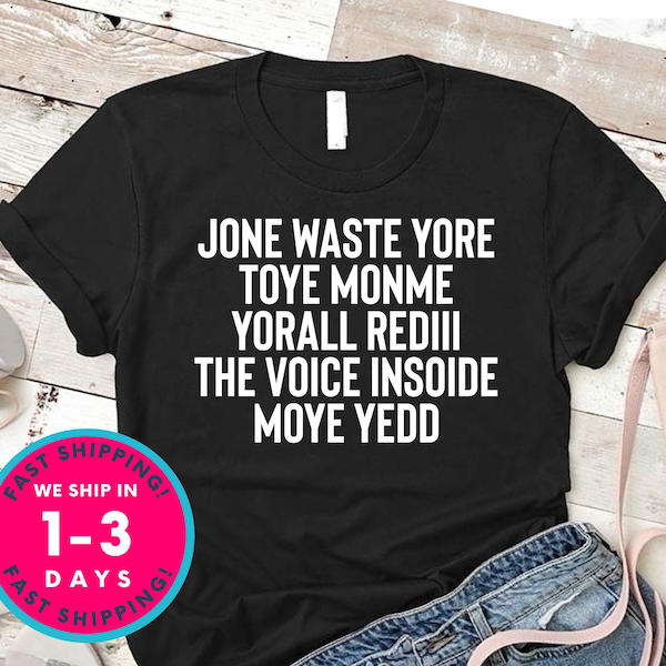 Jone Waste Yore Toye Shirt, Tik Tok Trend Shirt, Jone Waste Yore Toye Monme Yorall Rediii, Funny T-Shirt, Funny I Miss You Gift Shirt