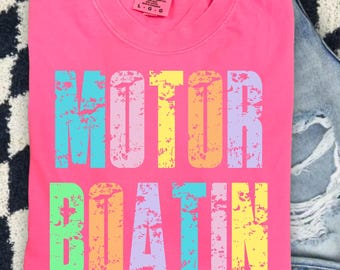 Motor Boatin Shirt| Summer Shirt| Summer Vibes| Lake Shirt| Boatin&#39; Shirt| Comfort Colors®| Neon Shirt