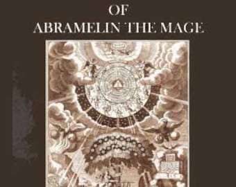 The Sacred Magic of Abramelin the Mage; Book of Shadows, Aleister Crowley; Occult Philosophy; Magical Concepts and Rituals