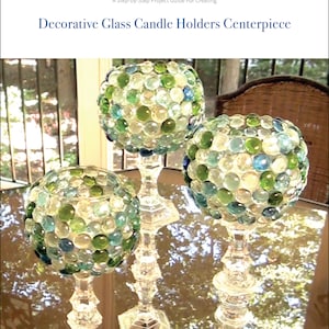 Project Guide For Making Decorative Glass Candle Holders Centerpiece