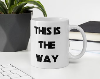 Questo è il Modo - Mando Creed - Citazione Tazza - Star Wars Divertente Mug Pop Culturali - Grande Regalo! 11 oz / 15oz Spedizione gratuita!