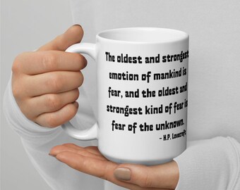 La peur de l'inconnu - H.P. Mug citation Lovecraft Horreur Fiction étrange - Mug drôle Cthulhu Lovecraftian - Super cadeau ! Tasse de 15 oz