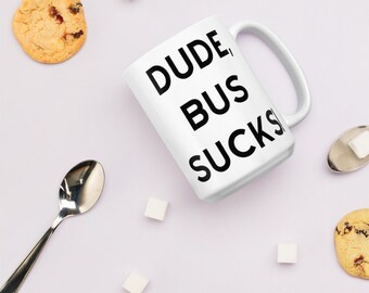 Mug Citation de film Just Friends - Mec, le bus craint ! - Mug drôle - Ryan Reynolds pop culture fan de cinéma Mug grande tasse en céramique de 15 oz livraison gratuite