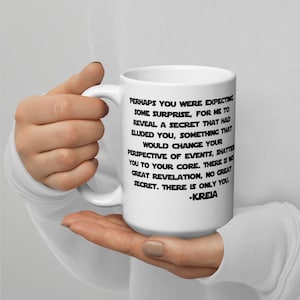 Star Wars Kreia Darth Traya Quote Mug KOTOR Knights of the Old Republic Sith Lord Video Game Mug Dark Side Tall 15 oz Mug