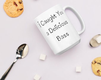I Caught You a Delicious Bass - Napoleon Dynamite Funny Mug - Movie Quote Mug Pop Culture - Funny Gift Mug 11oz / 15oz Available
