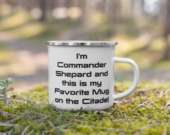 Je suis le commandant Shepard et c’est ma tasse préférée sur la citadelle ~ Mass Effect Funny Mug Enamel 12 oz Mug Pop Culture Fans Grand cadeau!