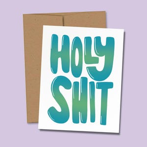 Holy Shit Greeting Card, Profanity Funny Snarky Cards, Edgy Shit Card, Funny Card for New Baby New Job Celebration Milestone Bold Swearing