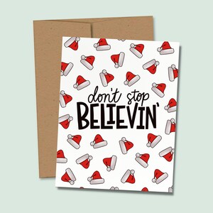 Santa Christmas Card, Don&#39;t Stop Believin&#39; Christmas Holiday Card, Funny Christmas Greeting, Cute Santa Christmas Holiday Greeting