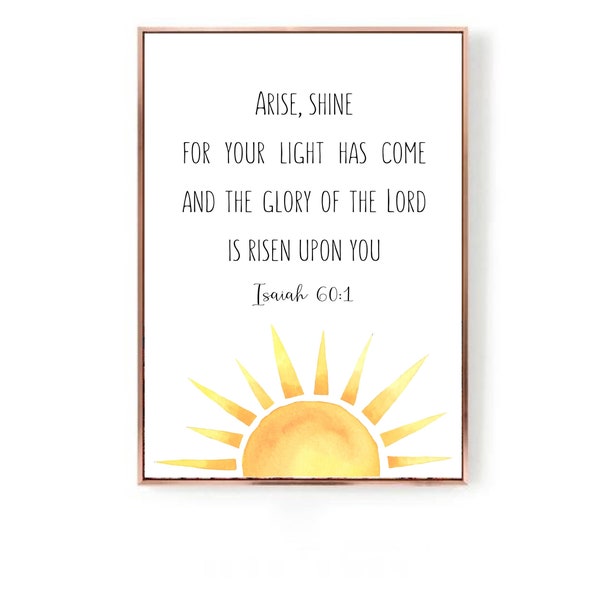 Bible Verse Wall Art/ Arise Shine For Your Light Has Come/ Isaiah 60:1/ Scripture Printable, Nursery, Christian Quote/ Watercolor/ Yellow