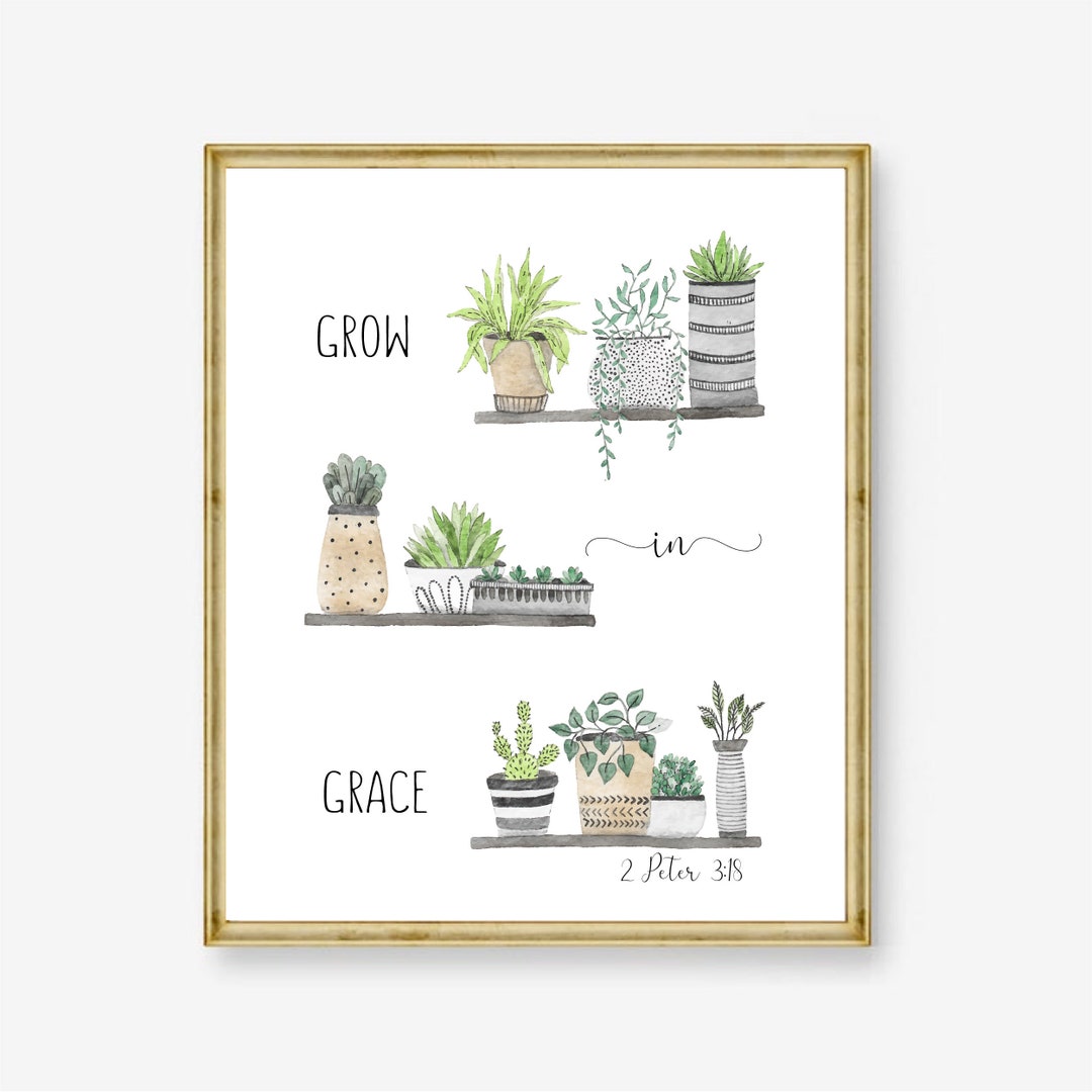 Grow in Grace | Christian Home Decor Printable, Bible Passage Printable ...