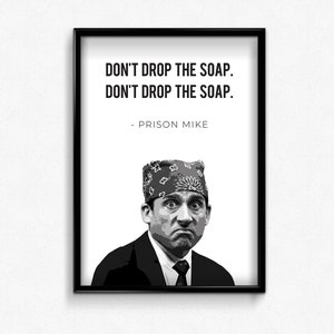 Michael Scott Quote, The Office Poster, Printable Wall Art Instant Download- Prison Mike- &quot;Don&#39;t Drop the Soap&quot;- Bathroom Decor, Funny Gift