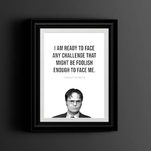 Cita de Dwight Schrute sobre la oficina, arte mural imprimible de descarga instantánea: "Estoy listo para afrontar cualquier desafío". Impresión artística de The Office, póster divertido.