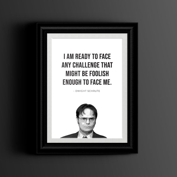 Dwight Schrute Office Quote, Printable Wall Art Instant Download, "Ik ben klaar om elke uitdaging aan te gaan" The Office Art Print, TV Show Poster