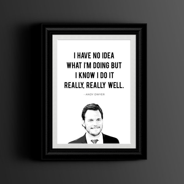 Andy Dwyer Quote, Parks and Rec TV Show, Printable Wall Art Instant Download- I Have No Idea What Im Doing- Parks & Rec, Funny Sign Poster