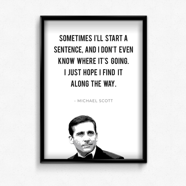 Michael Scott Quote, The Office TV Show, Printable Wall Art Instant Download- Sometimes I'll Start A Sentence- Office Poster, Funny Gift