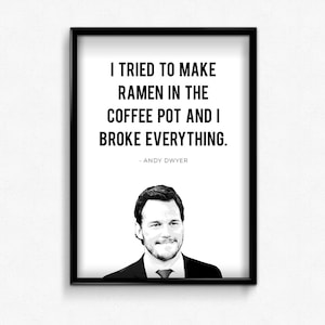 Andy Dwyer Quote, Parks and Rec TV Show, Printable Wall Art Instant Download- I Tried to Make Ramen in the Coffee Pot, Coffee Bar Sign