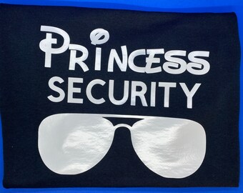 Princess Security Disney Shirt; Disney Family Matching