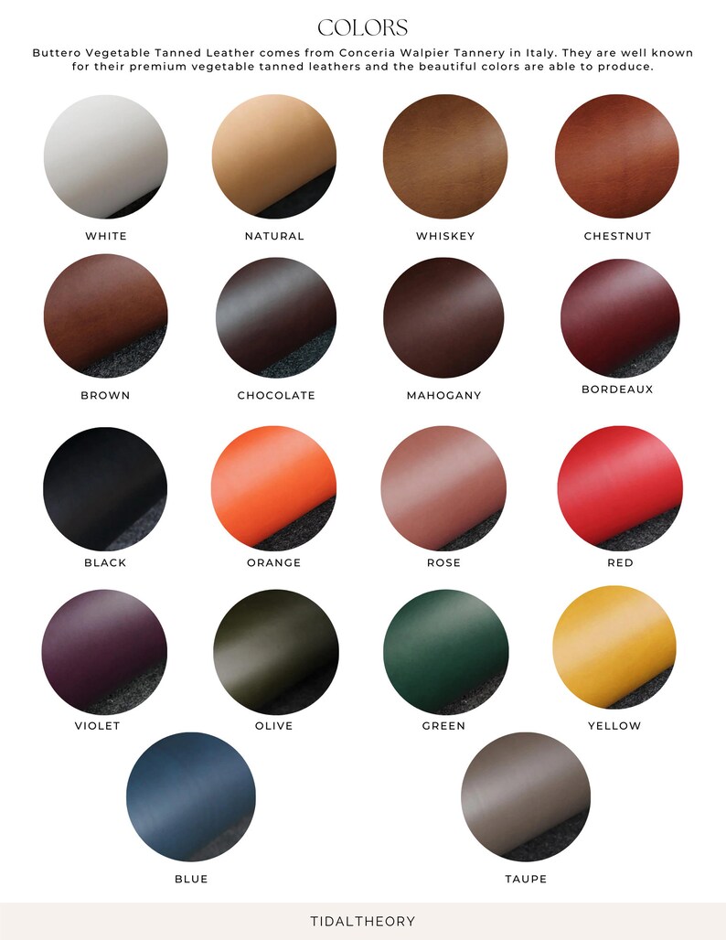 May include: A chart showing 15 different leather colors, including white, natural, whiskey, chestnut, brown, chocolate, mahogany, bordeaux, black, orange, rose, red, violet, olive, green, yellow, blue, and taupe. The chart is titled "Colors" and is from the company "Tidal Theory".