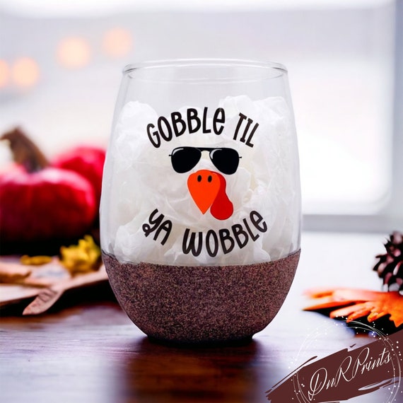 Funny Thanksgiving Wine Glass: Gobble Til Ya Wobble, Glitter Stemless Glass  - Etsy